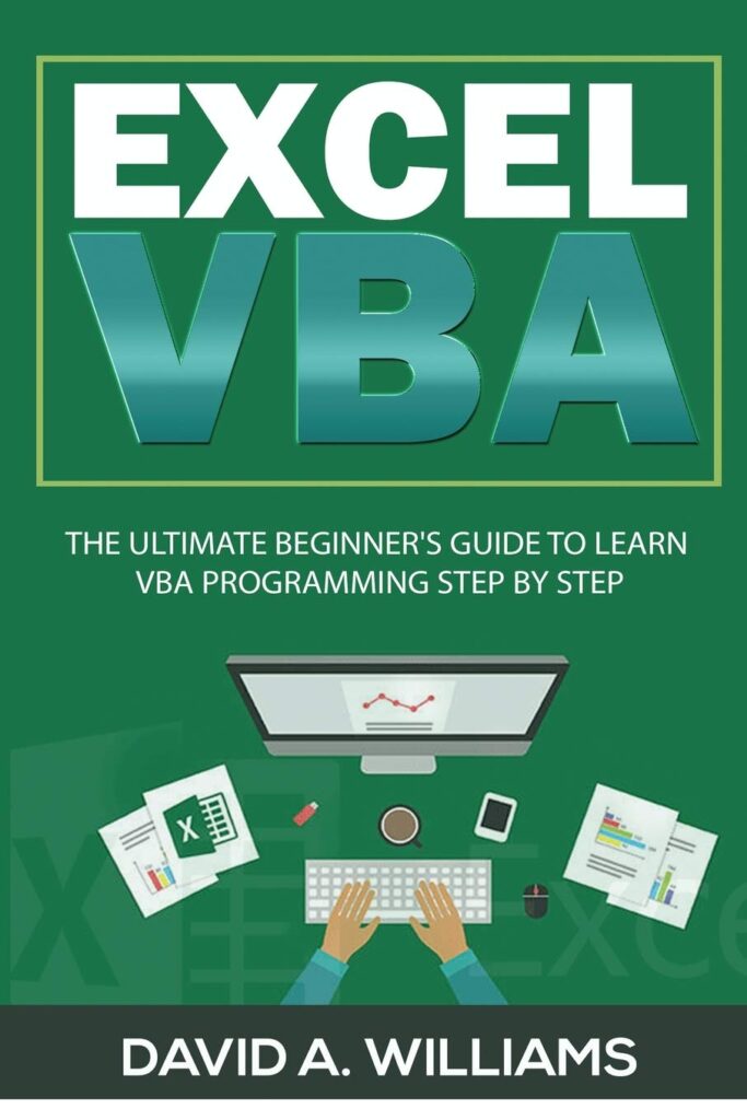 Excel VBA: The Beginner’s Guide to Excel VBA Programming