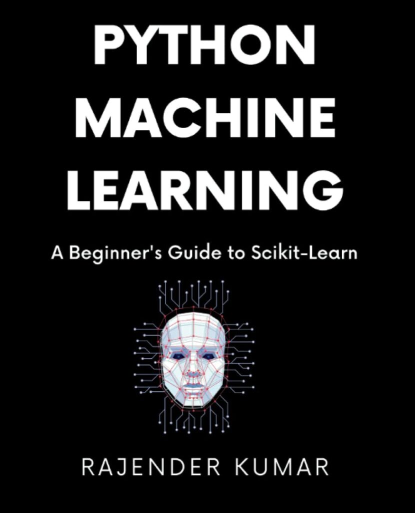 Python Machine Learning: A Beginner’s Guide to Scikit-Learn offers